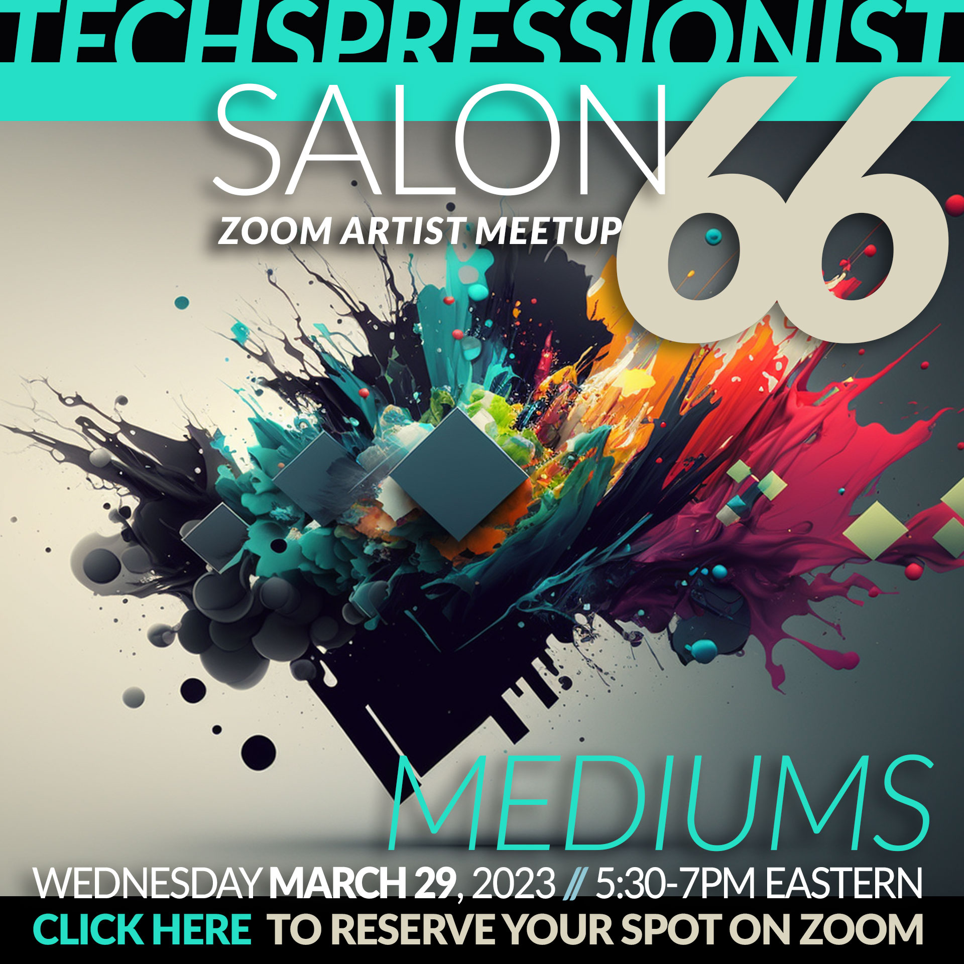 TECHSPRESSIONIST SALON 66 - MEDIUMS