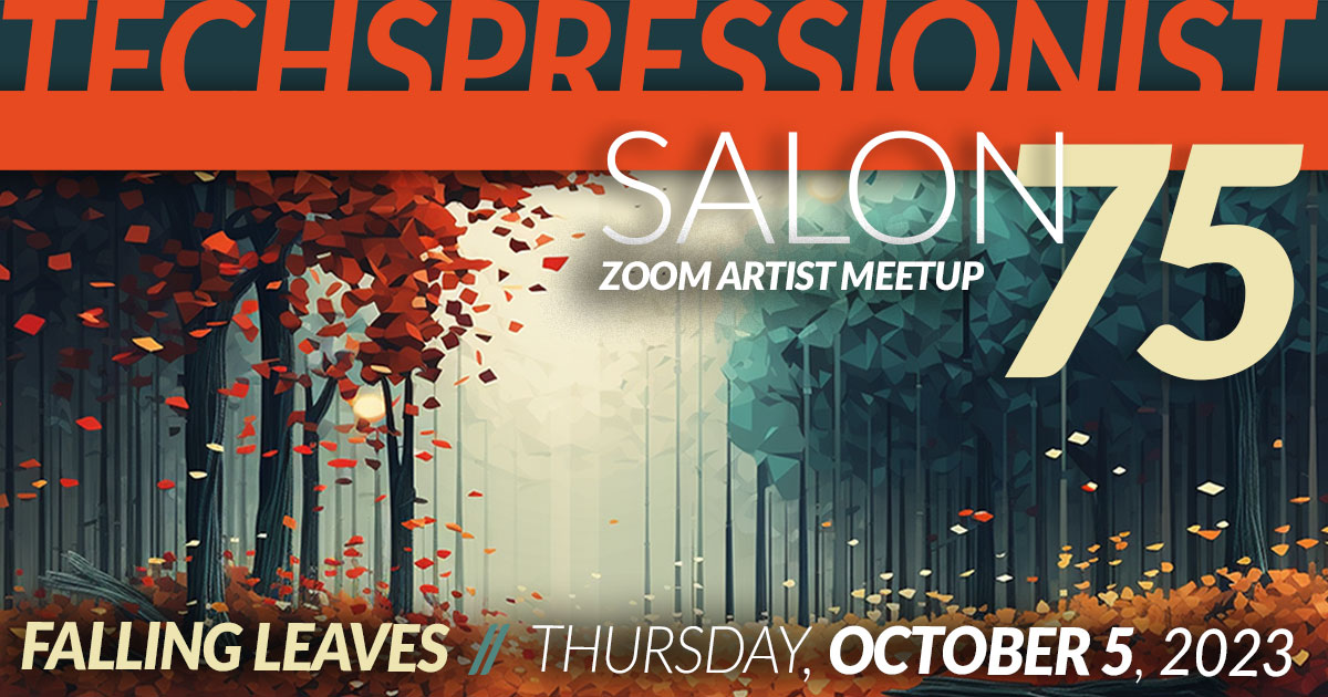 Techspressionist Salon 75 - Falling Leaves