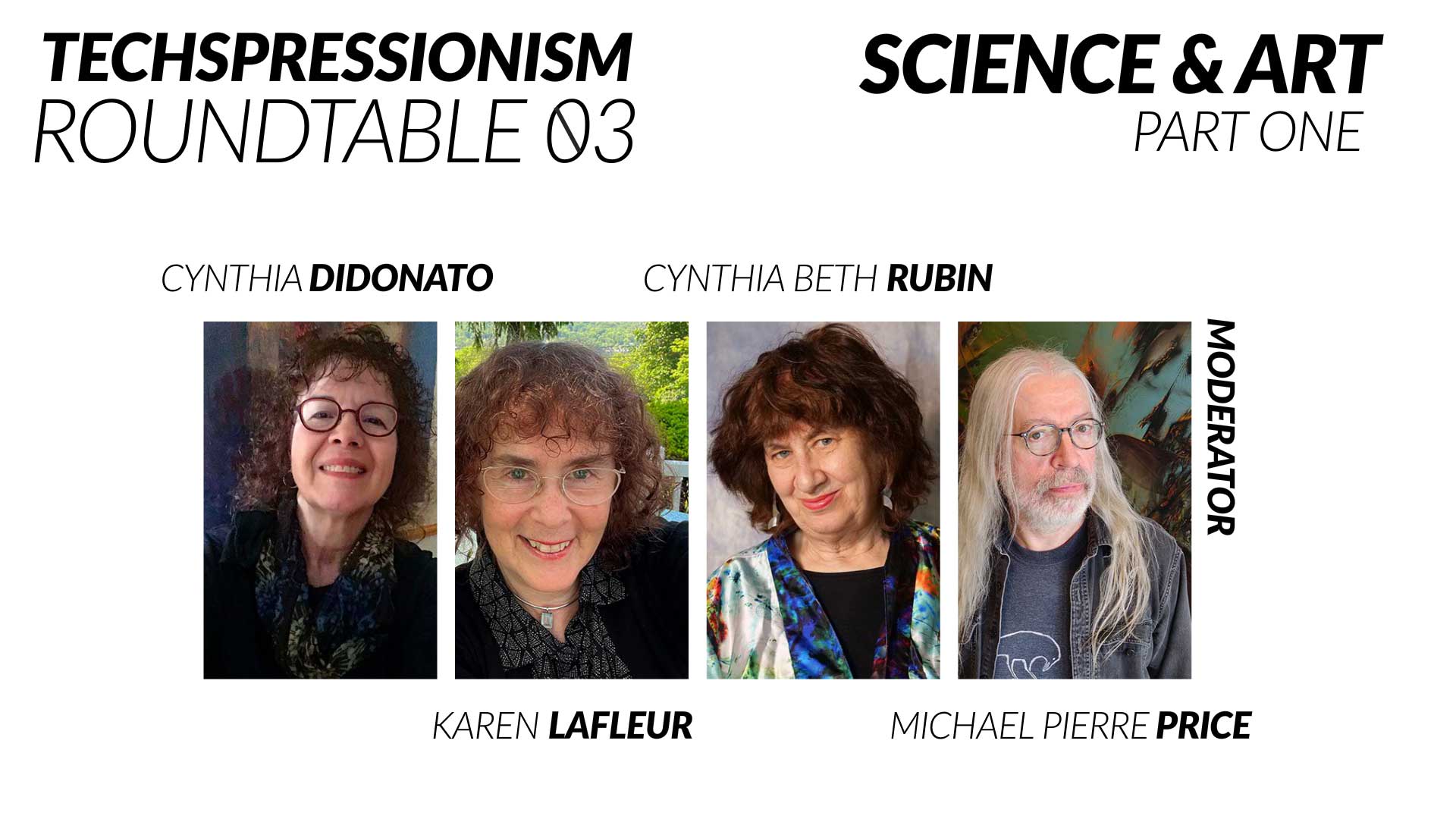 Techspressionism Roundtable 03 // Science & Art: Part One