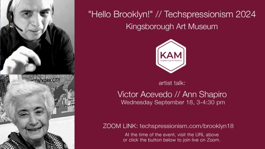 Artist Talk: Victor Acevedo & Ann Shapiro - Hello Brooklyn // Techspressionism 2024