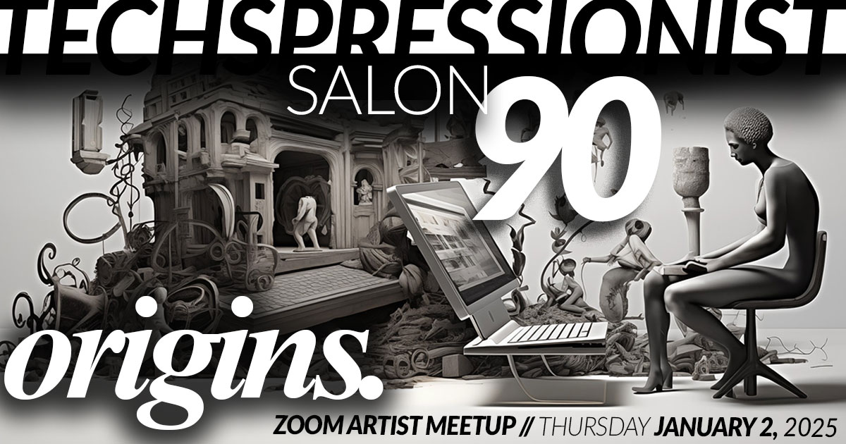 Techspressionist Salon 90 - Origins