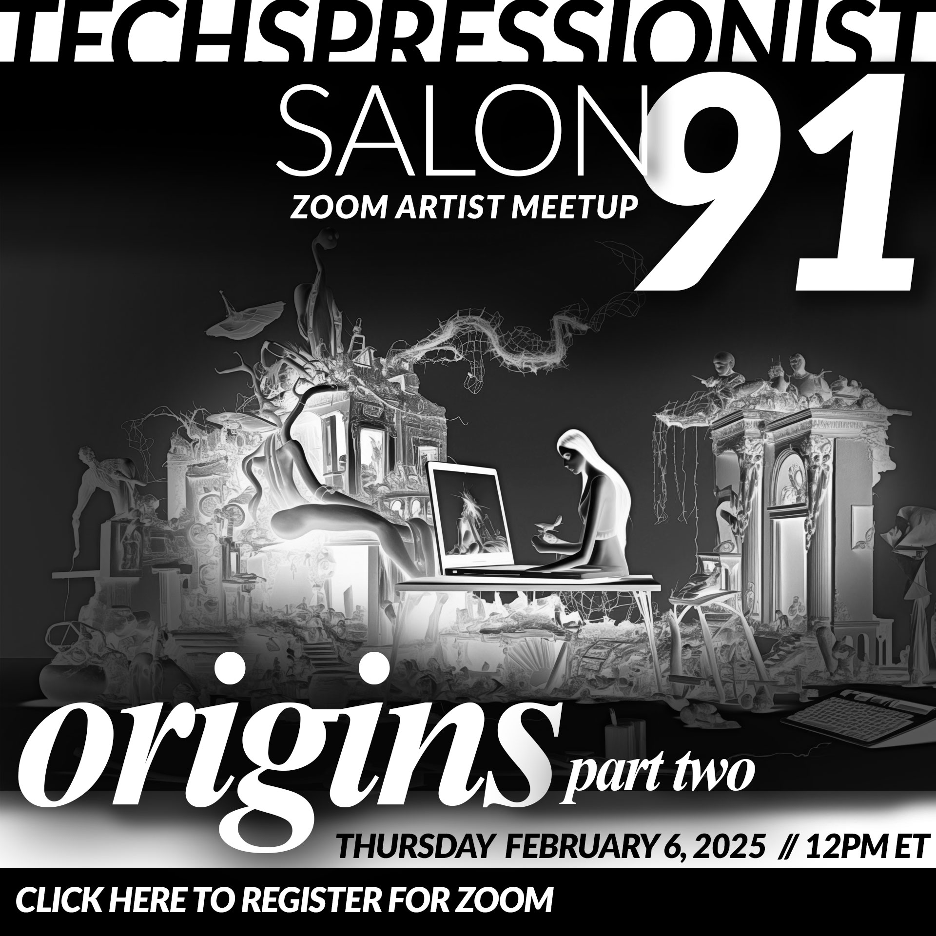 Techspressionist Salon 91 - Origins Part 2