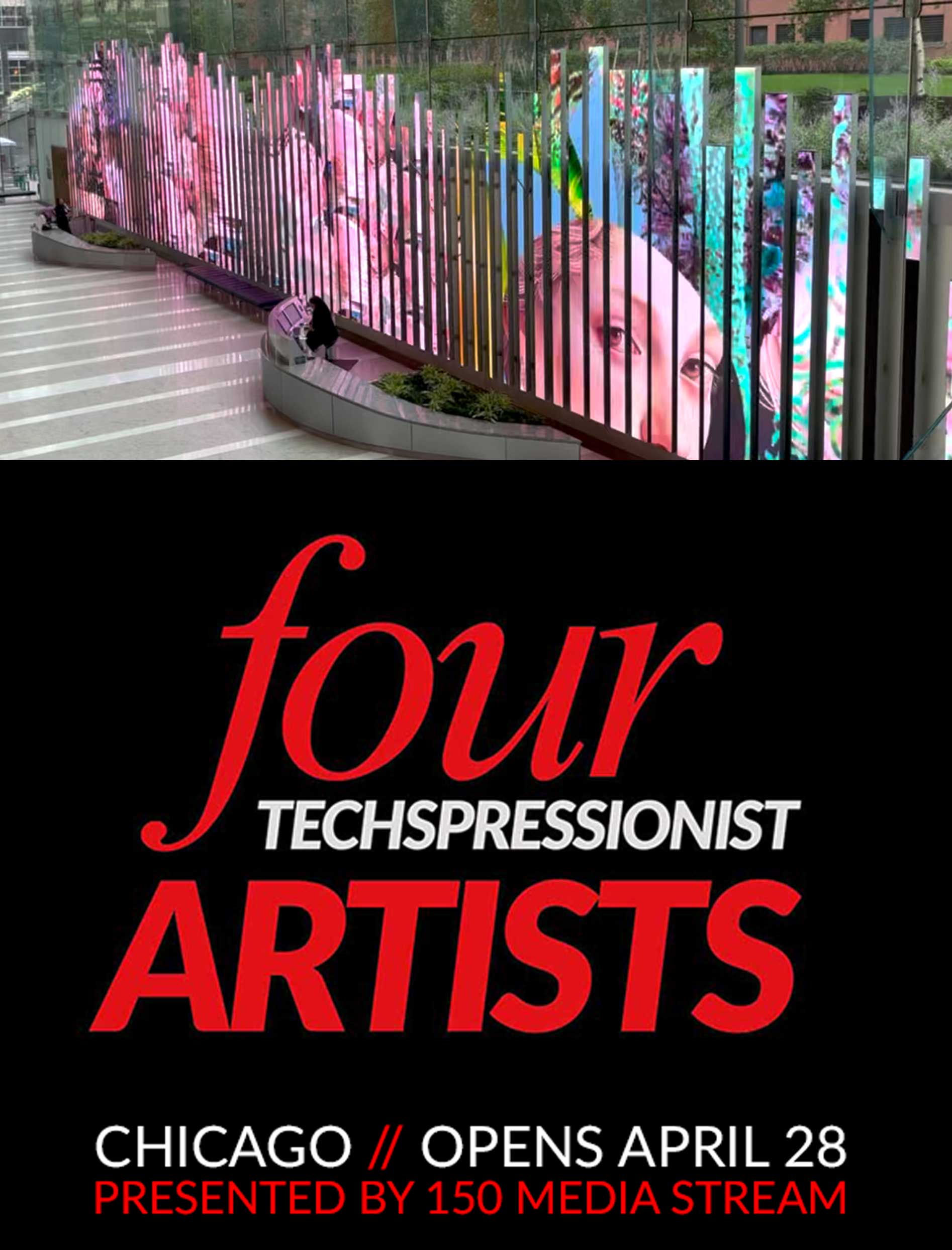 Four Techspressionist Artists at 150 Media Stream, Chicago