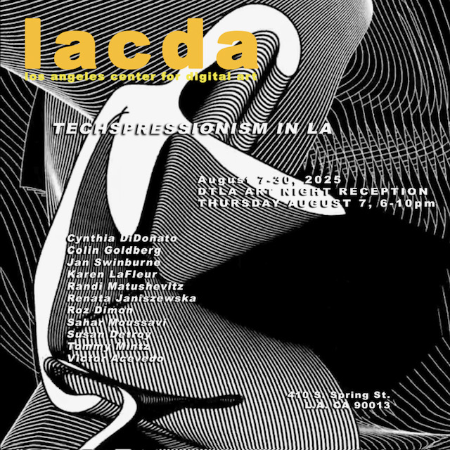 LACDA - Techspressionism In LA - Los Angeles Center For Digital Art