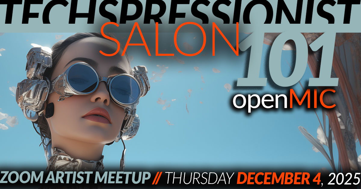 Techspressionist Salon 101 - Open Mic