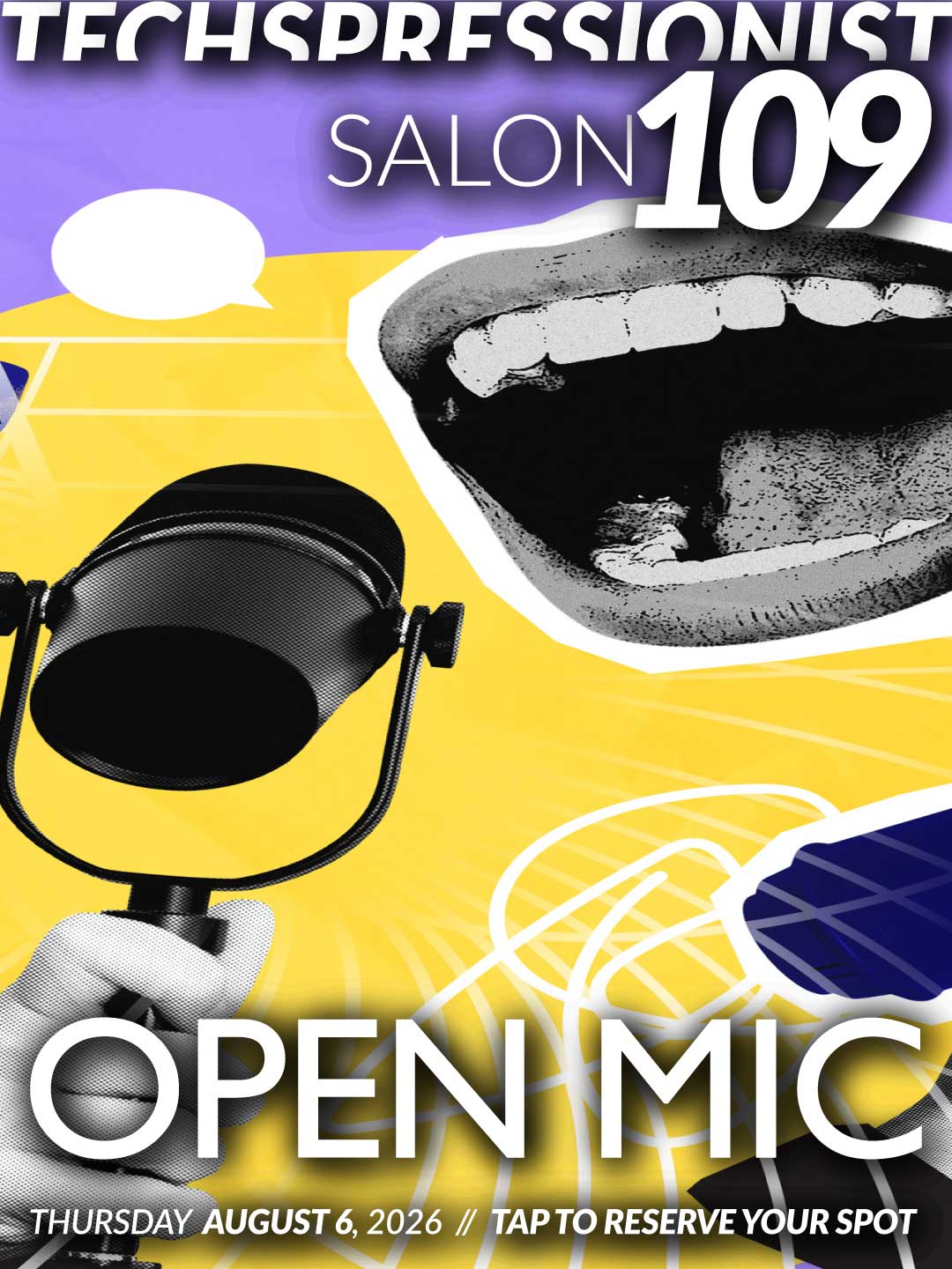 Bright poster with a large microphone, open mouth, and bold text reading Techspressionist Salon 109 Open Mic with event details for August 6, 2026. Abstract shapes and dynamic colors fill the background.